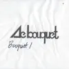 De Bouquet - Bouquet I